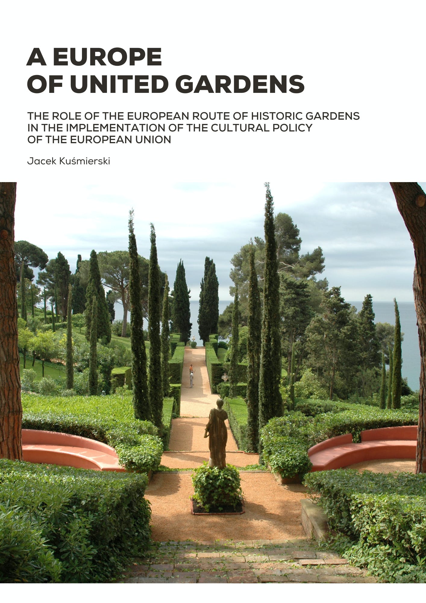 A Europe of united gardens. The role of the ERHG in the implementation of the cultural policy of the European Union