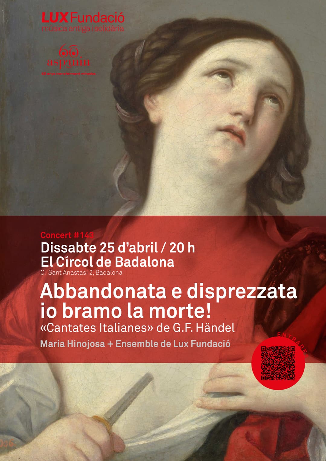 ABBANDONATA E DISPREZZATA IO BRAMO LA MORTE! Cantates Italianes de G.F. Händel amb Maria Hinojosa i l'Ensemble de Lux Fundació