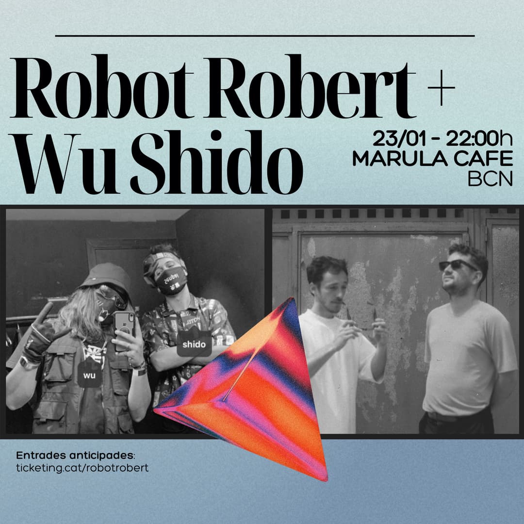 Robot Robert + Wu Shido – MARULA CAFÉ BCN
