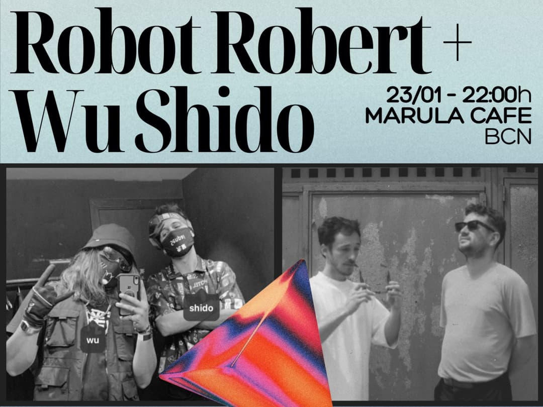 Robot Robert + Wu Shido – MARULA CAFÉ BCN