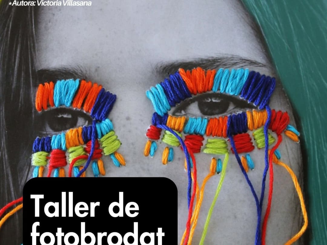 Taller de Fotobrodat - Cosir memòria, brodar resistència: un homenatge brodat a qui t'inspira