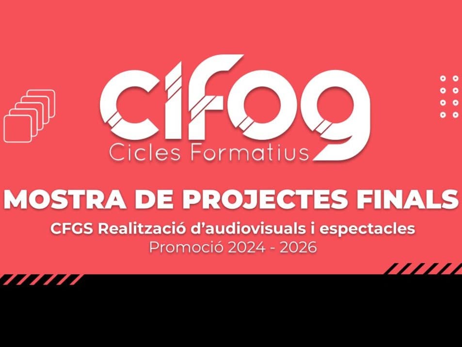 Gala de graduació CFGS Realització de projectes audiovisuals i espectacles. Promoció 2024-2026