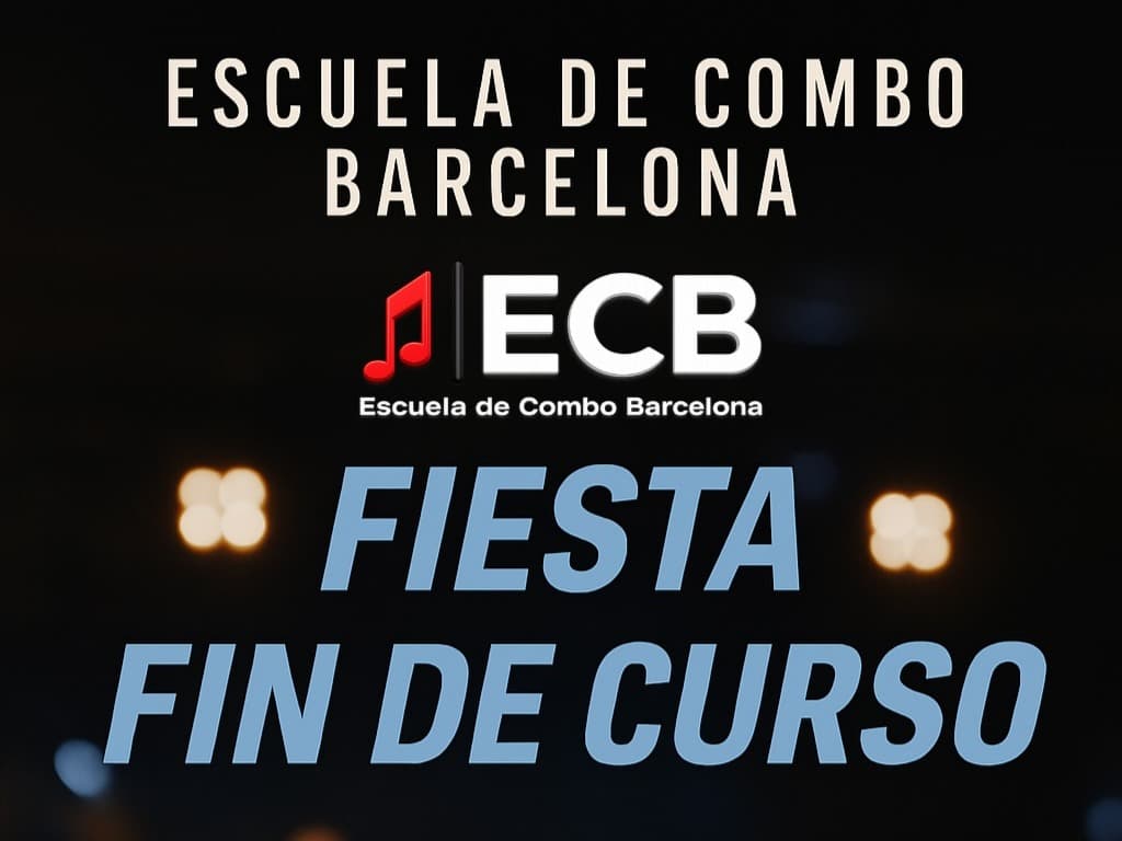 Concierto Final de Curso Escuela de Combo Barcelona