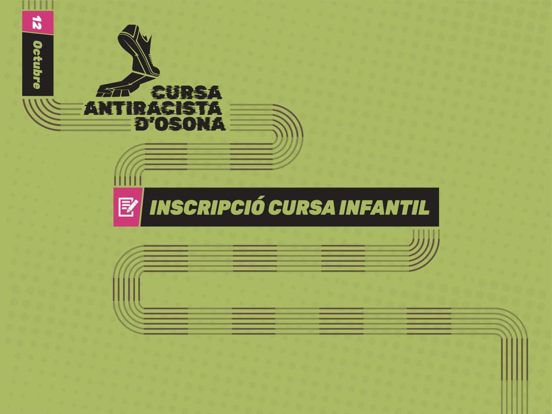 1a Cursa Antiracista d'Osona - INSCRIPCIÓ CURSA INFANTIL