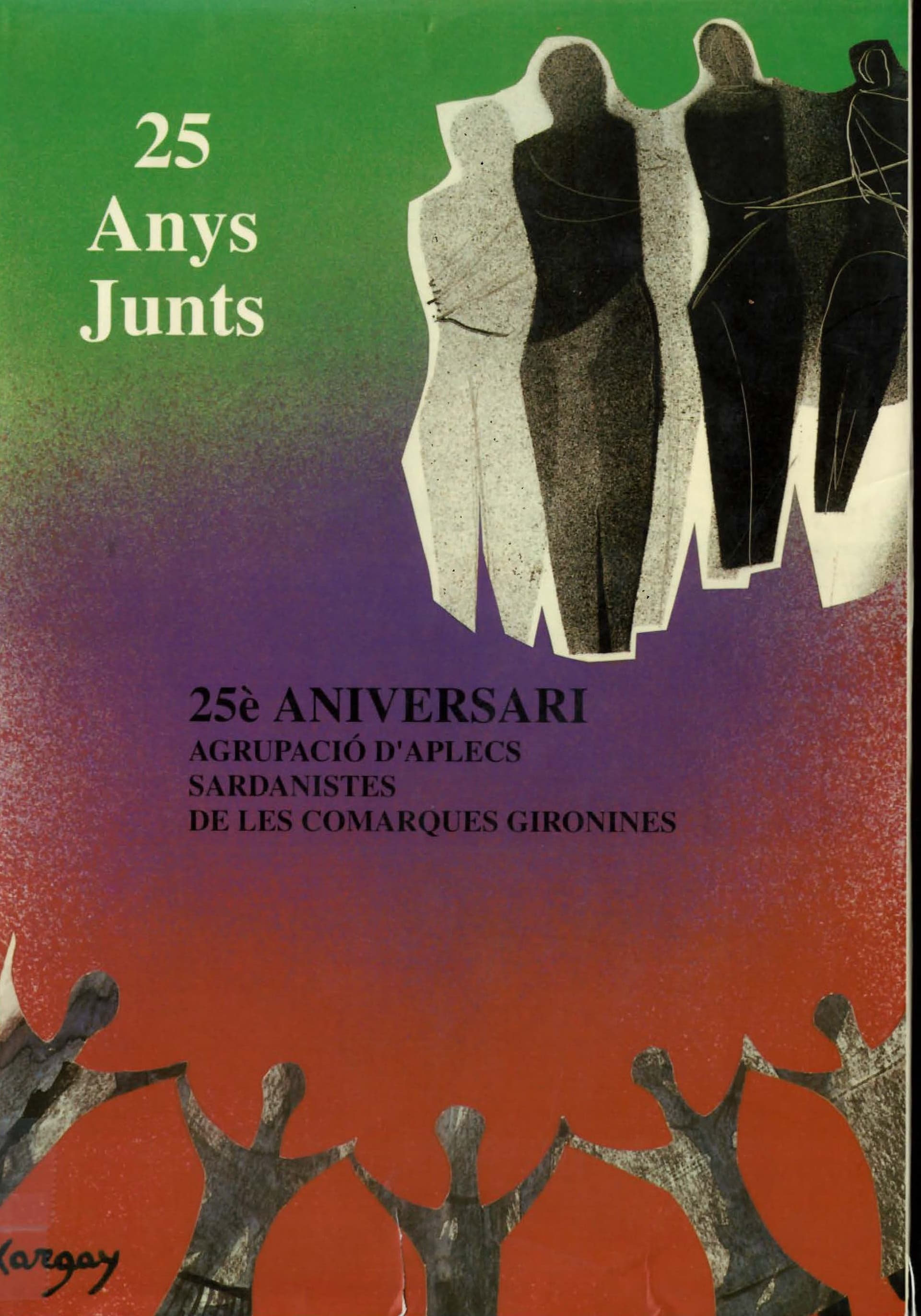 25 anys junts. 25è aniversari Agrupació Aplecs Sardanistes Comarques Girona