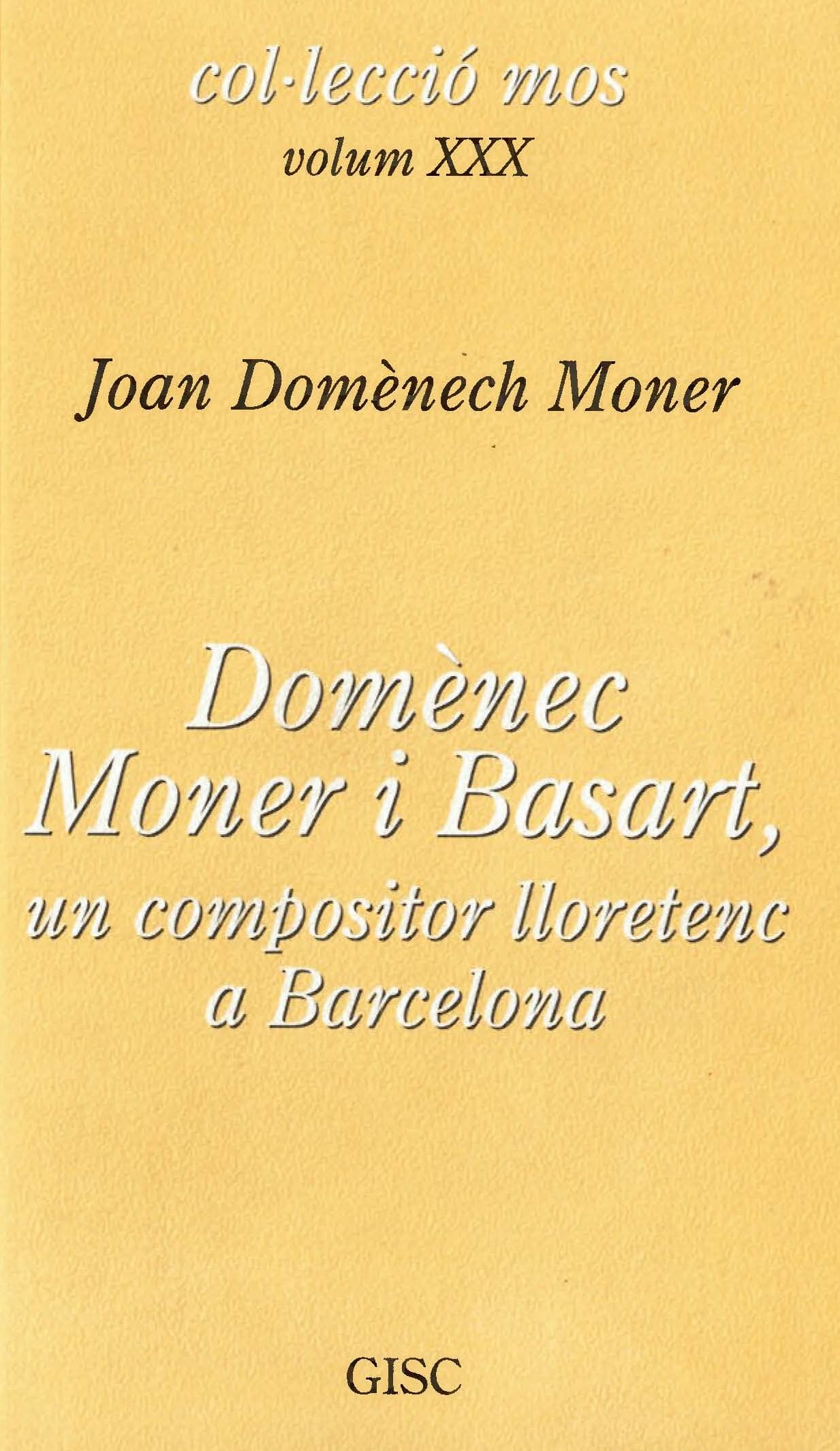 Domènec Moner i Basart, un compositor lloretenc a Barcelona